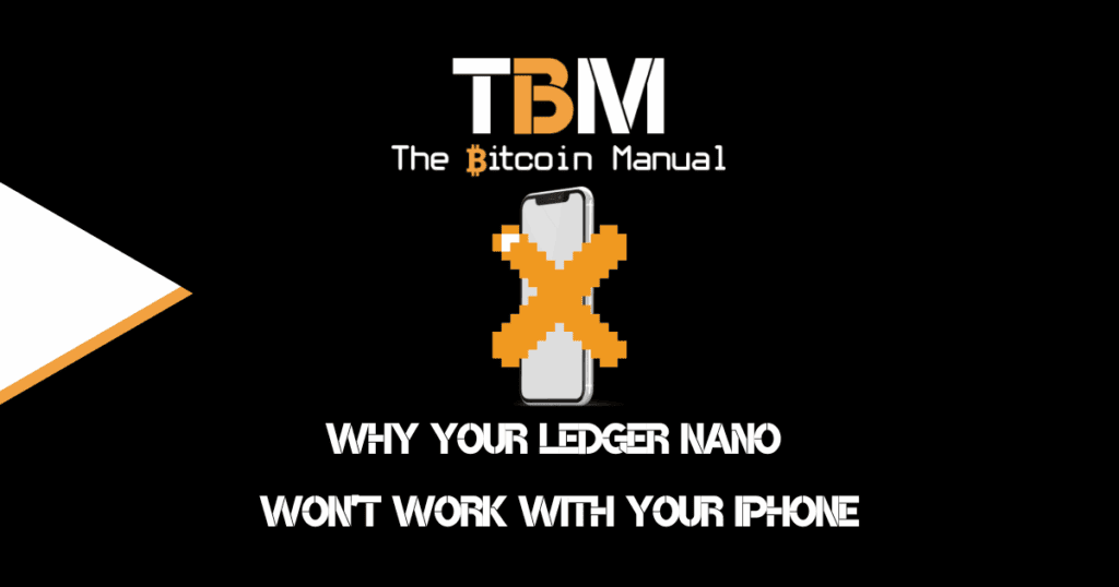 Why your ledger nano doesn't work on your iphone